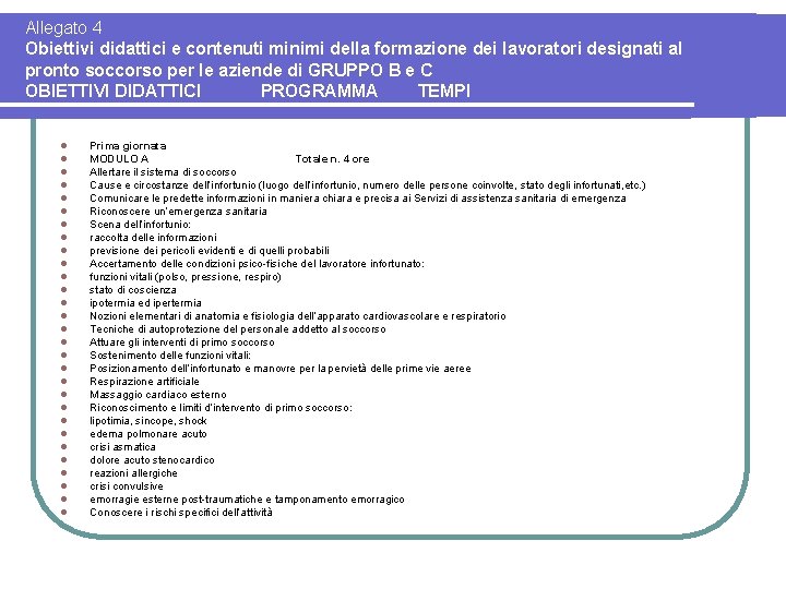 Allegato 4 Obiettivi didattici e contenuti minimi della formazione dei lavoratori designati al pronto