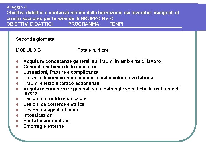 Allegato 4 Obiettivi didattici e contenuti minimi della formazione dei lavoratori designati al pronto