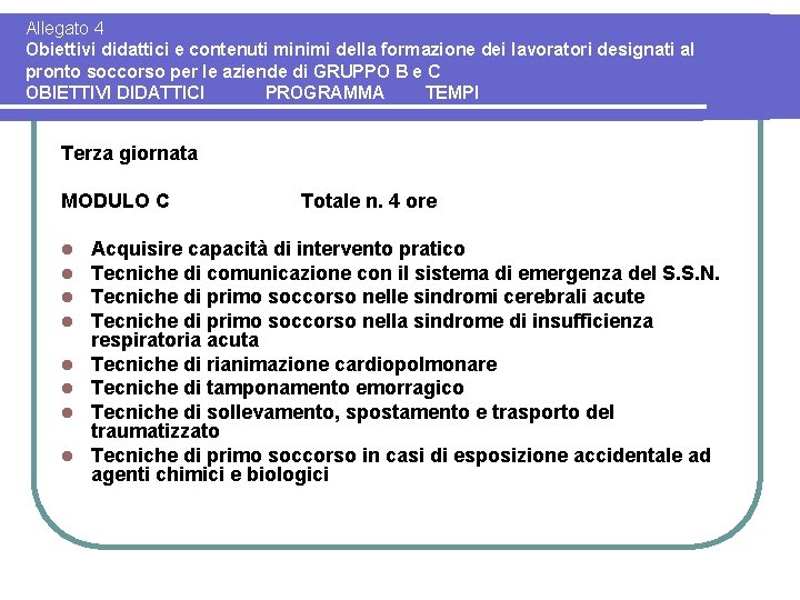 Allegato 4 Obiettivi didattici e contenuti minimi della formazione dei lavoratori designati al pronto