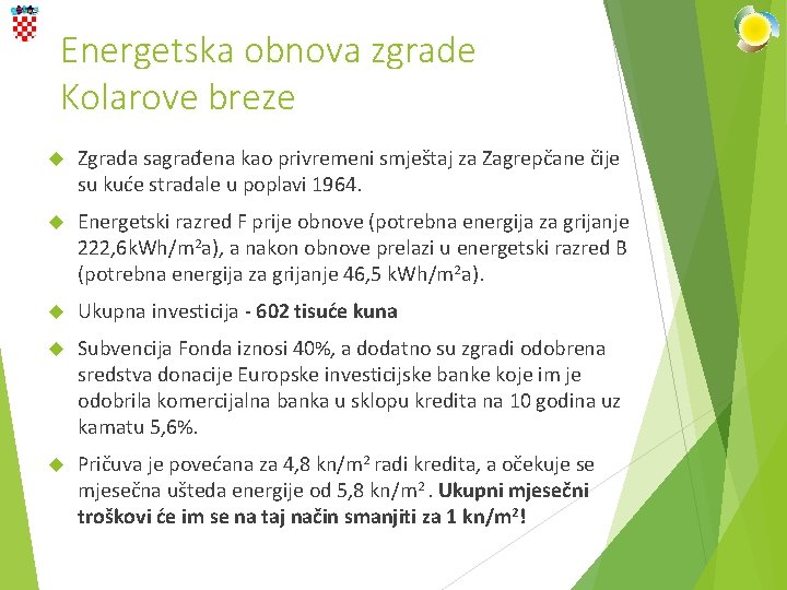 Energetska obnova zgrade Kolarove breze Zgrada sagrađena kao privremeni smještaj za Zagrepčane čije su