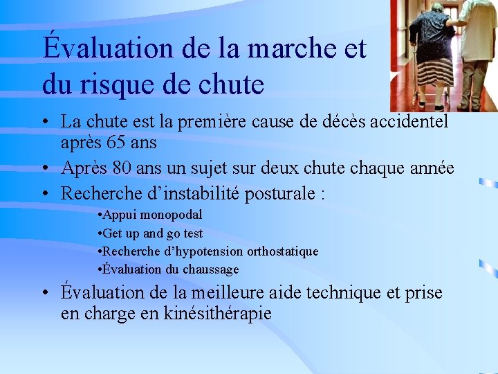 Évaluation de la marche et du risque de chute • La chute est la