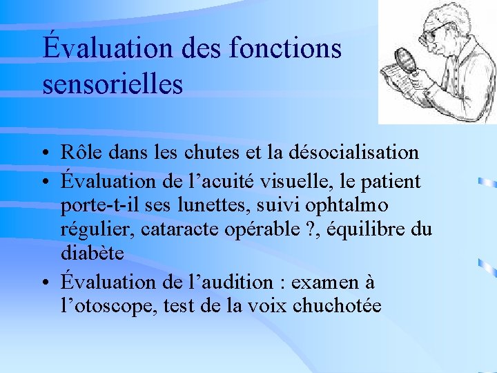 Évaluation des fonctions sensorielles • Rôle dans les chutes et la désocialisation • Évaluation