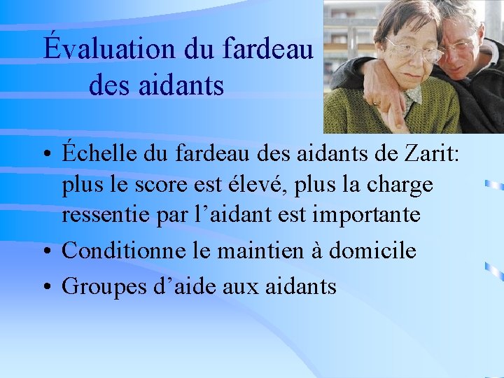 Évaluation du fardeau des aidants • Échelle du fardeau des aidants de Zarit: plus