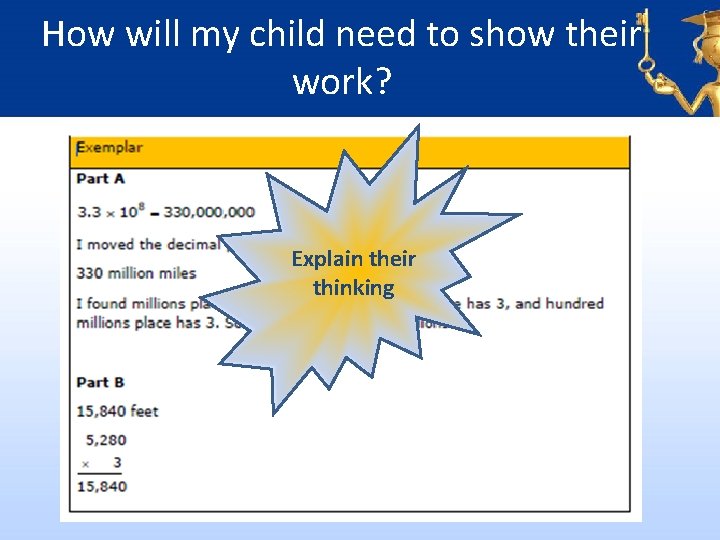 How will my child need to show their work? Explain their thinking 