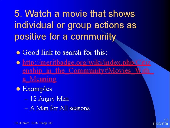 5. Watch a movie that shows individual or group actions as positive for a
