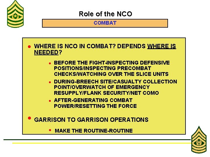 Role of the NCO COMBAT l WHERE IS NCO IN COMBAT? DEPENDS WHERE IS