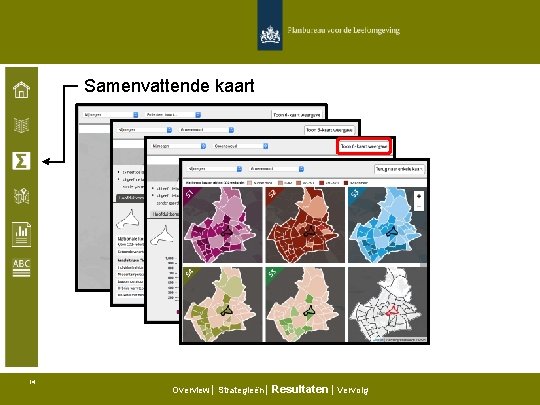 Samenvattende kaart 14 Overview | Strategieën | Resultaten | Vervolg 