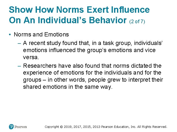 Show How Norms Exert Influence On An Individual’s Behavior (2 of 7) • Norms