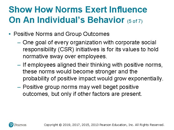 Show How Norms Exert Influence On An Individual’s Behavior (5 of 7) • Positive