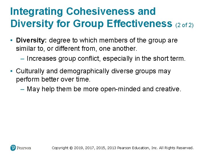 Integrating Cohesiveness and Diversity for Group Effectiveness (2 of 2) • Diversity: degree to