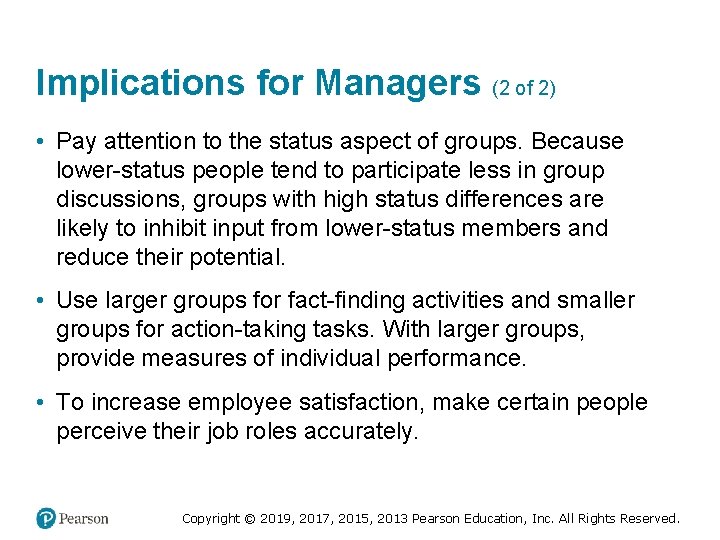 Implications for Managers (2 of 2) • Pay attention to the status aspect of