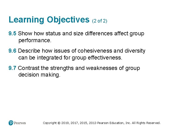 Learning Objectives (2 of 2) 9. 5 Show status and size differences affect group