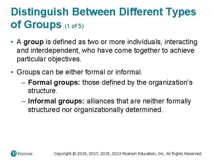Distinguish Between Different Types of Groups (1 of 5) • A group is defined