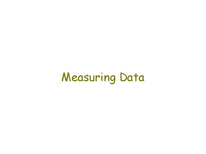 Measuring Data 