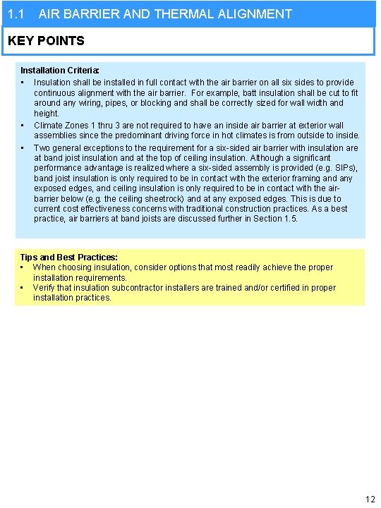 1. 1 AIR BARRIER AND THERMAL ALIGNMENT KEY POINTS Installation Criteria: • Insulation shall