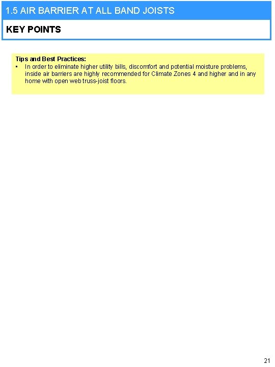 1. 5 AIR BARRIER AT ALL BAND JOISTS KEY POINTS Tips and Best Practices: