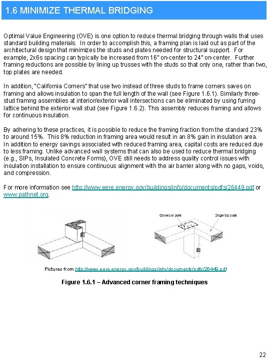 1. 6 MINIMIZE THERMAL BRIDGING Optimal Value Engineering (OVE) is one option to reduce