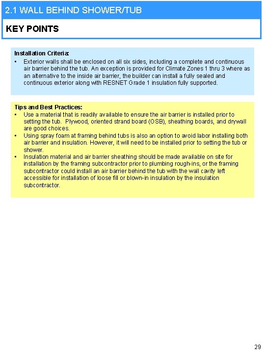 2. 1 WALL BEHIND SHOWER/TUB KEY POINTS Installation Criteria: • Exterior walls shall be