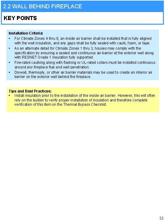 2. 2 WALL BEHIND FIREPLACE KEY POINTS Installation Criteria: • For Climate Zones 4