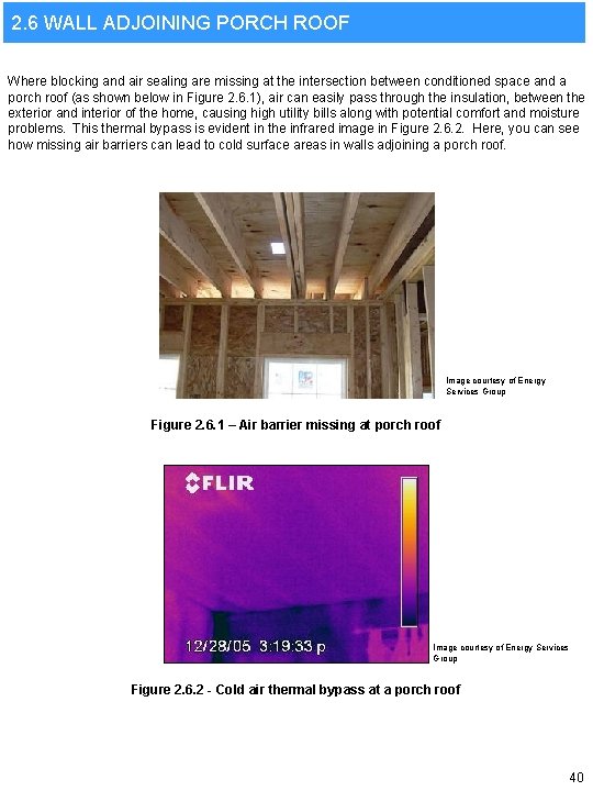 2. 6 WALL ADJOINING PORCH ROOF Where blocking and air sealing are missing at