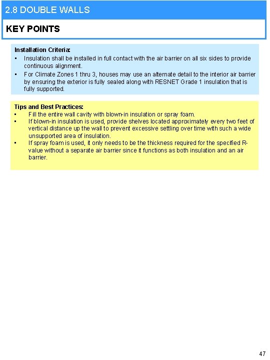 2. 8 DOUBLE WALLS KEY POINTS Installation Criteria: • Insulation shall be installed in