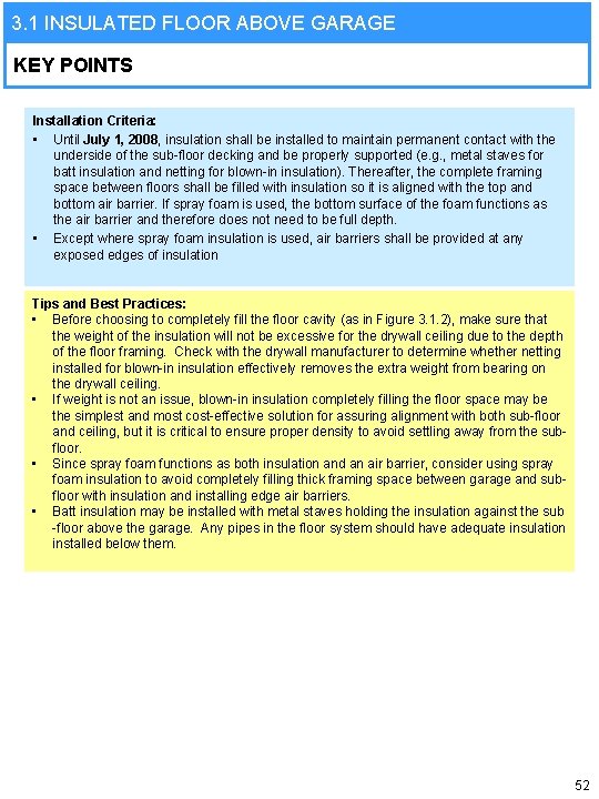 3. 1 INSULATED FLOOR ABOVE GARAGE KEY POINTS Installation Criteria: • Until July 1,