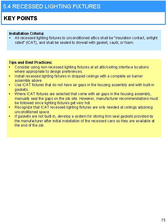 5. 4 RECESSED LIGHTING FIXTURES KEY POINTS Installation Criteria: • All recessed lighting fixtures