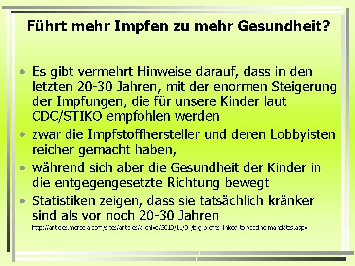 Führt mehr Impfen zu mehr Gesundheit? • Es gibt vermehrt Hinweise darauf, dass in