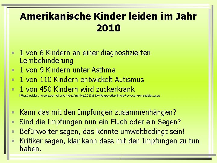 Amerikanische Kinder leiden im Jahr 2010 • 1 von 6 Kindern an einer diagnostizierten