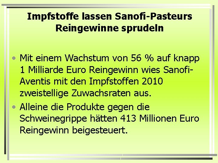 Impfstoffe lassen Sanofi-Pasteurs Reingewinne sprudeln • Mit einem Wachstum von 56 % auf knapp