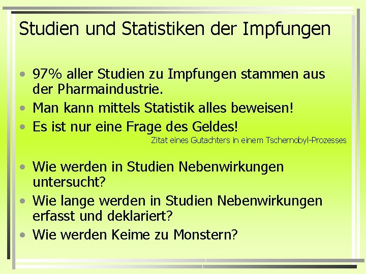 Studien und Statistiken der Impfungen • 97% aller Studien zu Impfungen stammen aus der