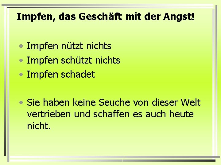 Impfen, das Geschäft mit der Angst! • Impfen nützt nichts • Impfen schadet •