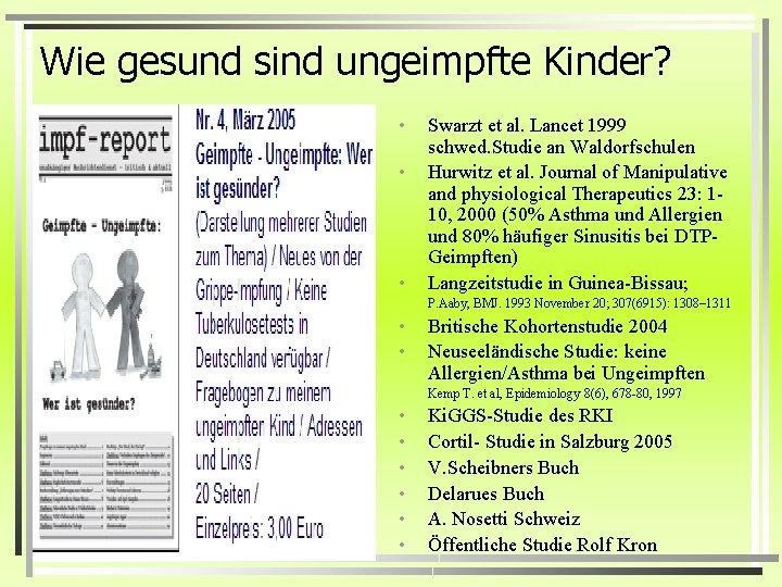 Wie gesund sind ungeimpfte Kinder? • • • Swarzt et al. Lancet 1999 schwed.