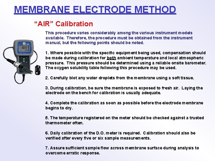 MEMBRANE ELECTRODE METHOD “AIR” Calibration This procedure varies considerably among the various instrument models