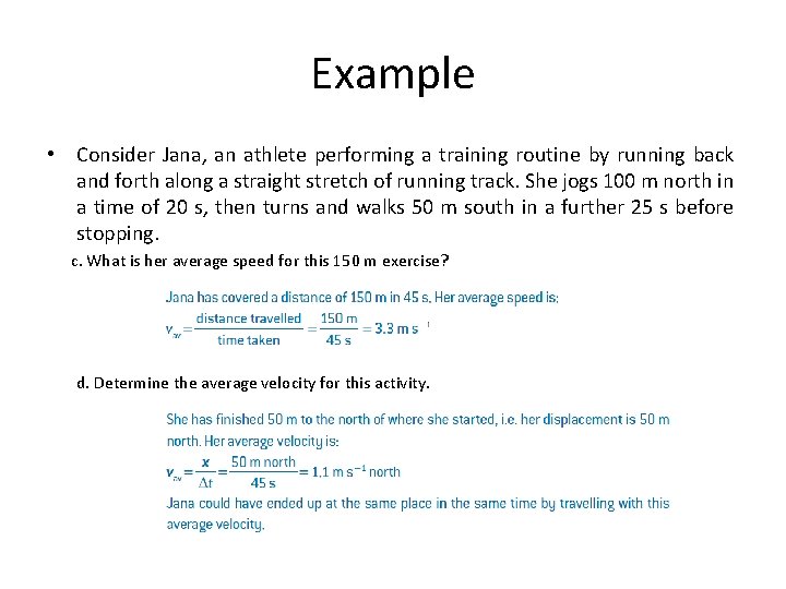 Example • Consider Jana, an athlete performing a training routine by running back and