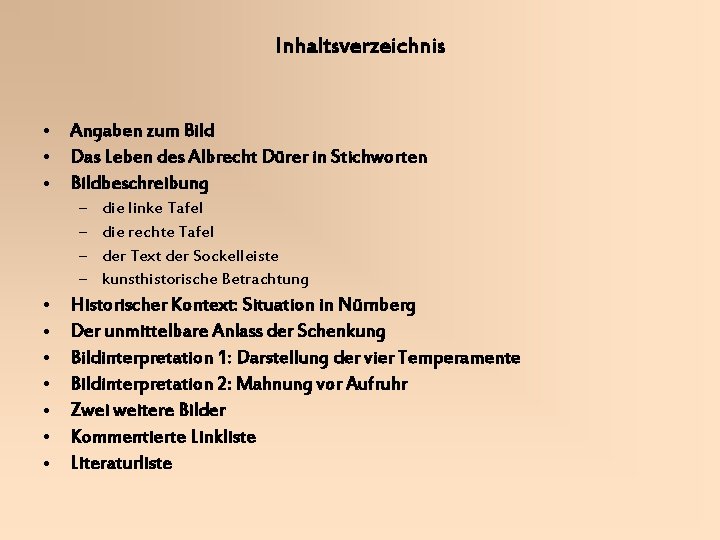 Inhaltsverzeichnis • Angaben zum Bild • Das Leben des Albrecht Dürer in Stichworten •