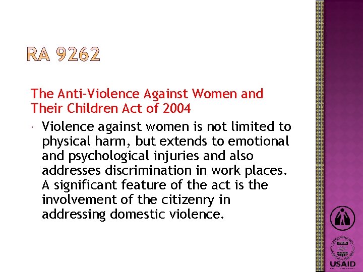 The Anti-Violence Against Women and Their Children Act of 2004 Violence against women is