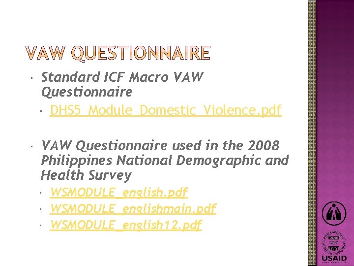  Standard ICF Macro VAW Questionnaire DHS 5_Module_Domestic_Violence. pdf VAW Questionnaire used in the