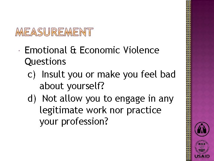  Emotional & Economic Violence Questions c) Insult you or make you feel bad