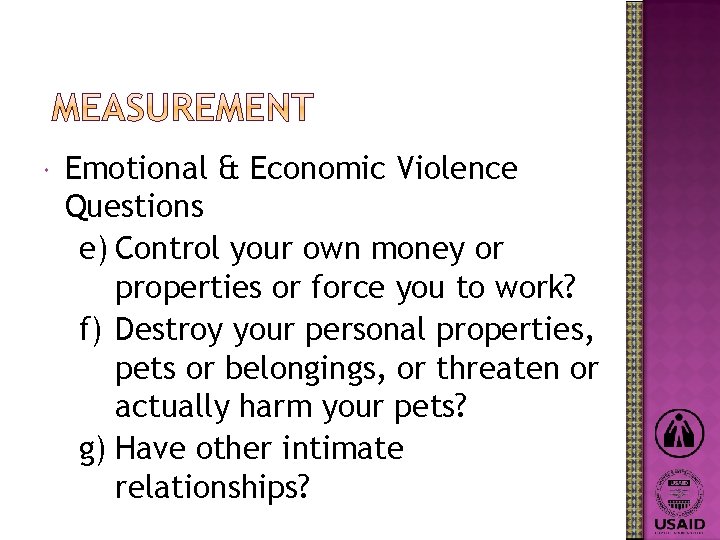  Emotional & Economic Violence Questions e) Control your own money or properties or