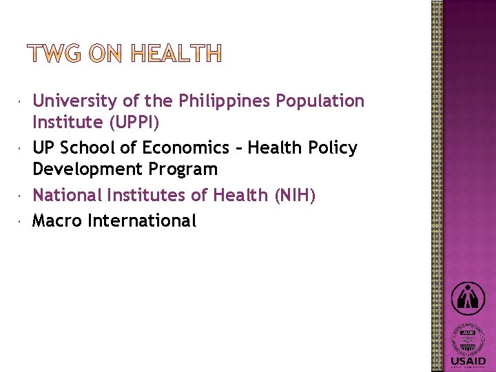  University of the Philippines Population Institute (UPPI) UP School of Economics – Health