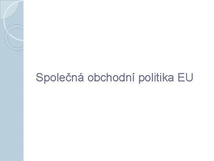 Společná obchodní politika EU 