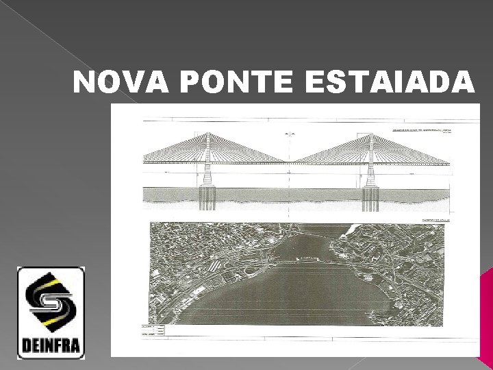 NOVA PONTE ESTAIADA 