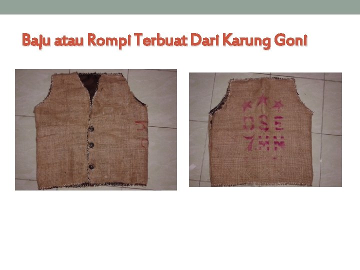 Baju atau Rompi Terbuat Dari Karung Goni 