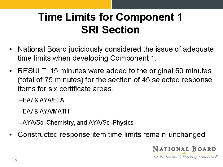 Time Limits for Component 1 SRI Section • National Board judiciously considered the issue