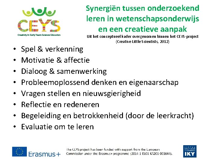 Synergiën tussen onderzoekend leren in wetenschapsonderwijs en een creatieve aanpak • • Uit het