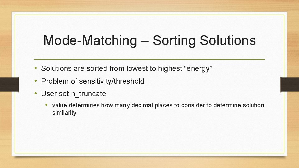 Mode-Matching – Sorting Solutions • Solutions are sorted from lowest to highest “energy” •