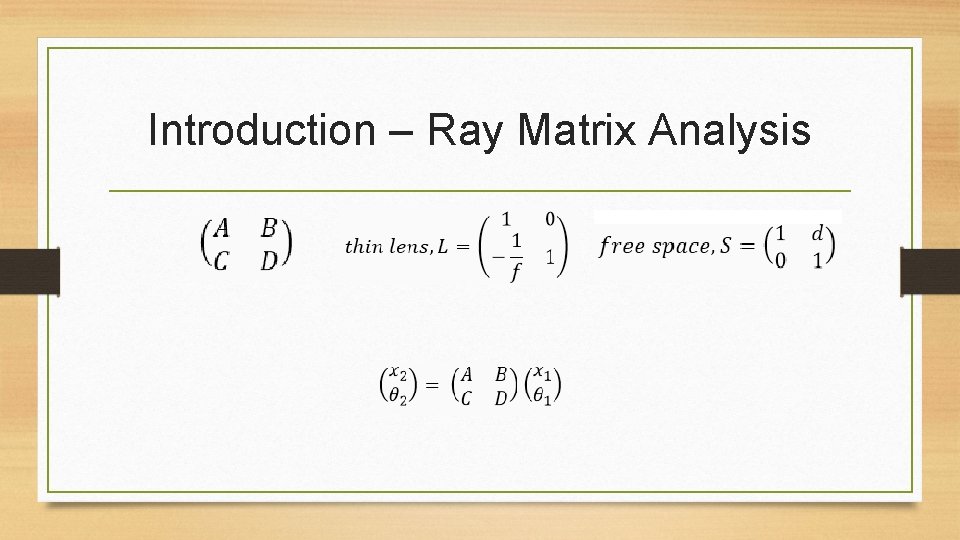Introduction – Ray Matrix Analysis 
