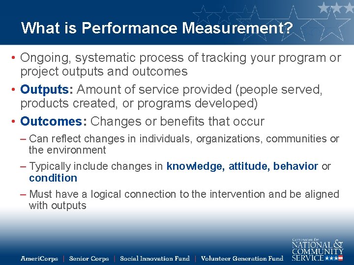 What is Performance Measurement? • Ongoing, systematic process of tracking your program or project