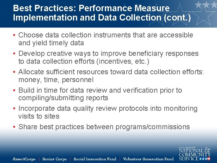 Best Practices: Performance Measure Implementation and Data Collection (cont. ) • Choose data collection